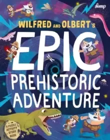 Image of Wilfred & Olbert's Epic Prehistoric Adventure