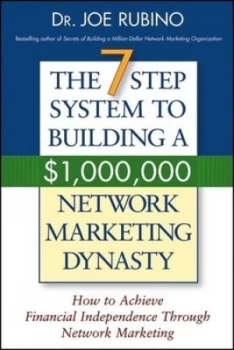 Image of The 7 Step Success System to Building a 1 000 000 dollar Network Marketing Dynasty by Joe Rubino Paperback