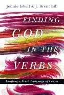 Image of finding god in the verbs crafting a fresh language of prayer