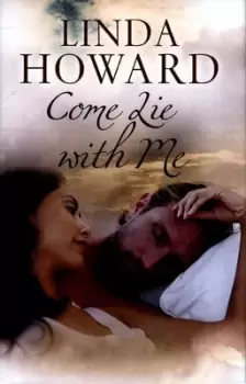 Image of Come lie with me by Linda Howard