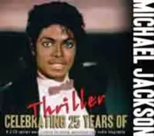 image of Thriller: Celebrating 25 Years of Thriller (25th Anniversary Edition)