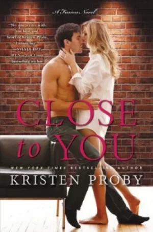 Image of Close to you by Kristen Proby