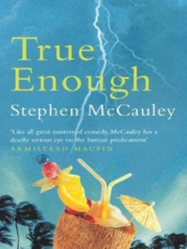 Image of True Enough by Stephen Mccauley Paperback