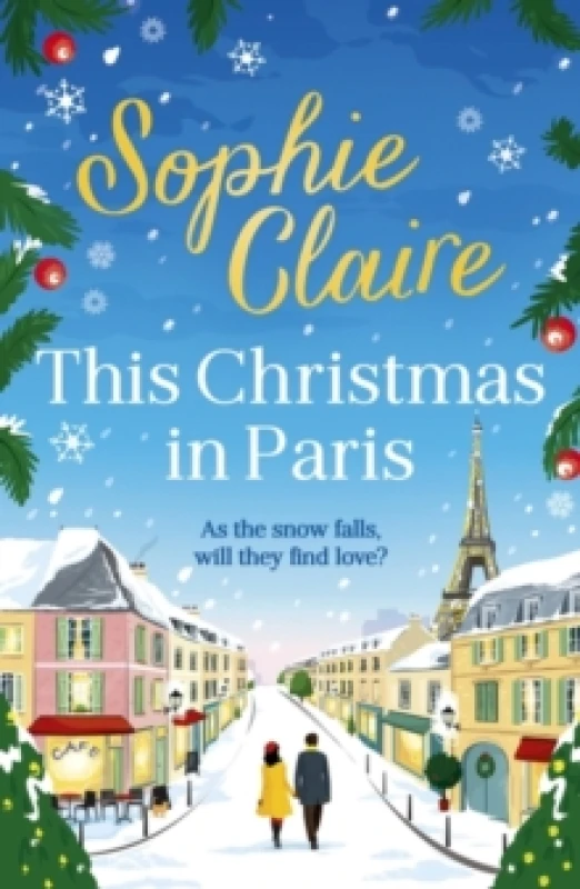 Image of This Christmas in Paris : A heartwarming, cosy, romantic and festive Christmas romance for 2024 - hilarious and full of love Paperback / softback