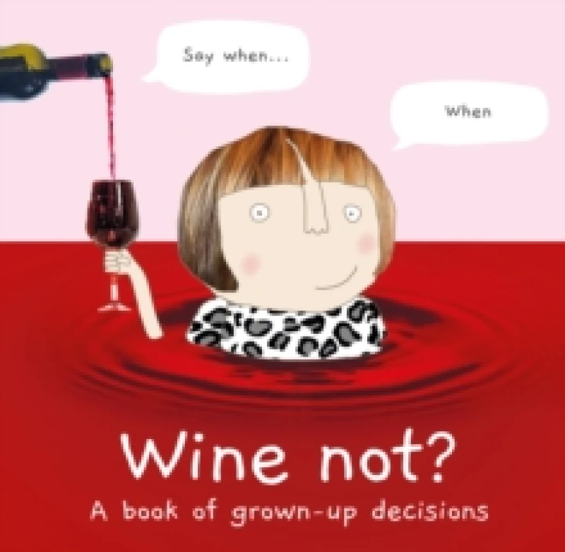 Image of wine not a book of grown up decisions 9780008531287