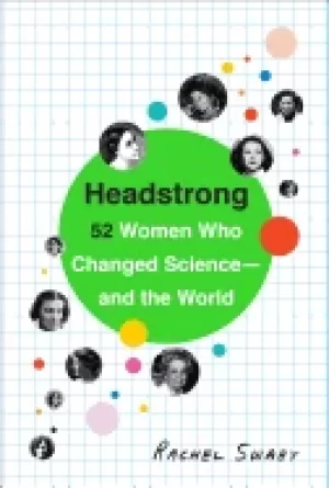 Image of headstrong 52 women who changed science and the world
