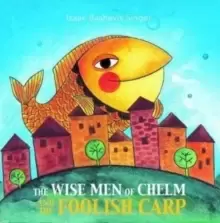 Image of The Wise Men of Chelm and the Foolish Carp