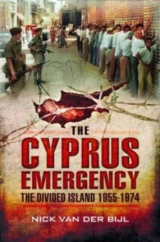 Image of The Cyprus Emergency by Nick Van Der Bijl Paperback