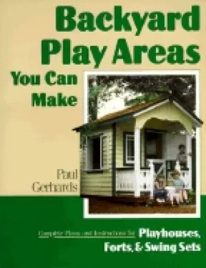 Image of backyard play areas you can make complete plans and instructions for buildi