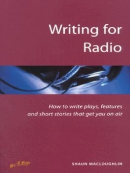 Image of Writing for Radio by Shaun Macloughlin Paperback