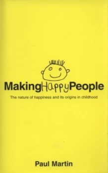 Image of Making Happy People by Paul Martin Hardback