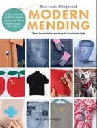 Image of modern mending how to minimize waste and maximize style