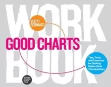 Image of Good Charts Workbook : Tips, Tools, and Exercises for Making Better Data Visualizations