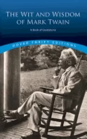 Image of wit and wisdom of mark twain a book of quotations