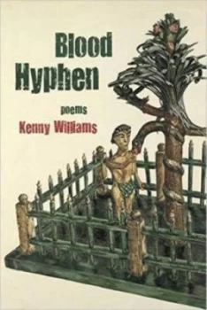 Image of Blood Hyphen by Kenny Williams Paperback