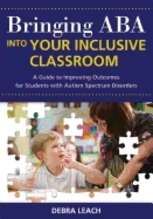 Image of bringing aba into your inclusive classroom a guide to improving outcomes fo