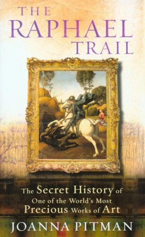 Image of The Raphael Trail by Joanna Pitman Hardback