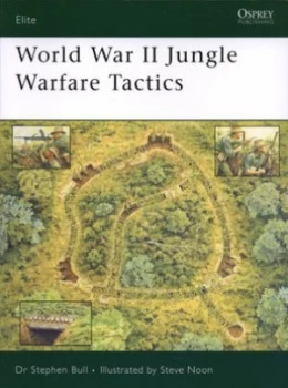 Image of World War Ii Jungle Warfare Tactics by Stephen Bull Paperback