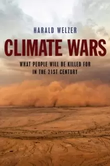 Image of Climate Wars : What People Will Be Killed For in the 21st Century