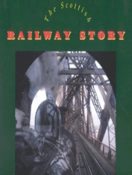 Image of The Scottish Railway Story by Scottish Record Office Book
