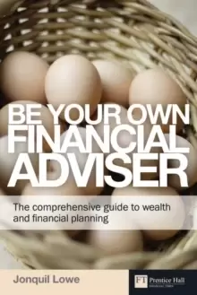 Image of Be Your Own Financial Adviser : The comprehensive guide to wealth and financial planning