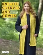 Image of knitted scarves and cowls 30 stylish designs to knit
