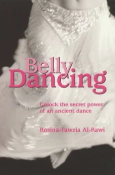 Image of Belly Dancing by Rosina-Fawzia Al-Rawi Paperback