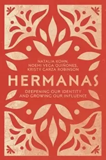 Image of Hermanas : Deepening Our Identity and Growing Our Influence