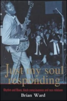 Image of Just My Soul Responding by Brian Ward Paperback