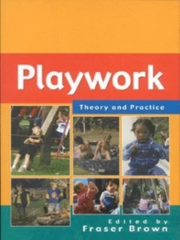 Image of Playwork - Theory and Practice by Fraser Brown Book