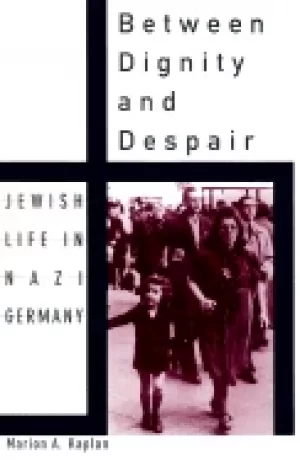 Image of between dignity and despair jewish life in nazi germany