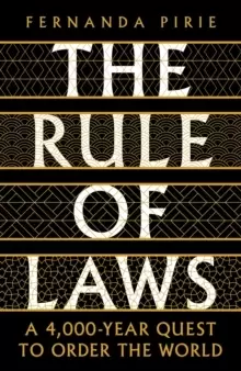 Image of The Rule of Laws : A 4000-year Quest to Order the World