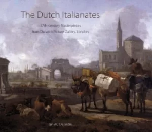Image of The Dutch Italianates by Ian Dejardin