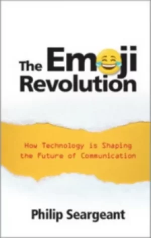 Image of The emoji revolution by Philip Seargeant