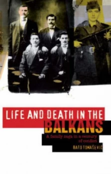 Image of Life and Death in the Balkans by Nebojsa Bato Tomasevic Hardback