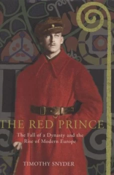 Image of The Red Prince by Timothy Snyder Hardback
