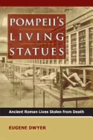 Image of pompeiis living statues ancient roman lives stolen from death