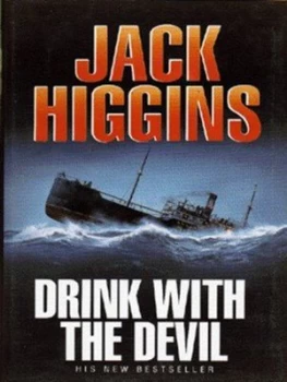 Image of Drink with the Devil by Jack Higgins Hardback