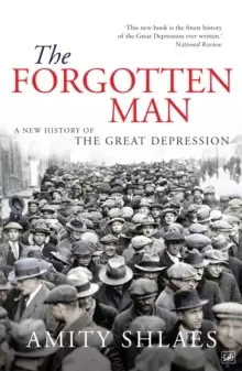 Image of The Forgotten Man : A New History of the Great Depression