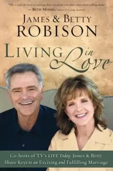 Image of Living in love by James Robison