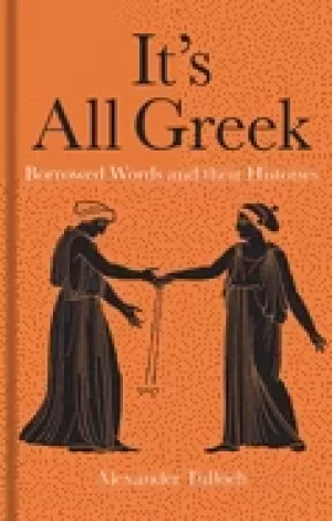 Image of its all greek borrowed words and their histories