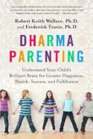 Image of dharma parenting understand your childs brilliant brain for greater happine