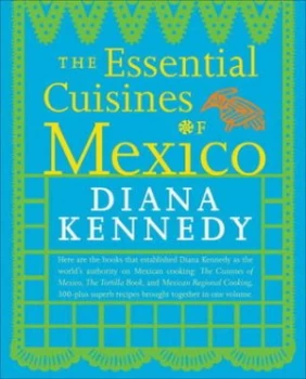 Image of The Essential Cuisines of Mexico by Diana Kennedy Paperback