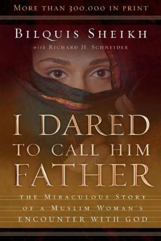 Image of I Dared to Call Him Father by Bilquis Sheikh and Dick Schneider Paperback