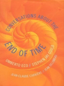 Image of Conversations about the End of Time by Umberto Eco Hardback