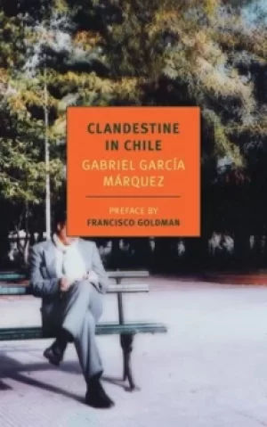 Image of Clandestine in Chile by Gabriel Garca Mrquez