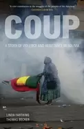 Image of coup a story of violence and resistance in bolivia