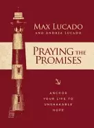Image of praying the promises anchor your life to unshakable hope