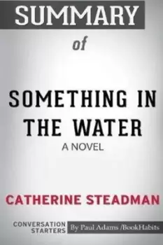 Image of Summary of Something in the Water by Paul Adams Bookhabits