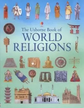 Image of The Usborne book of world religions by Susan Meredith|Viv Baumfield|Wendy Dossett|N. J Hewetson|Jeremy Gower|
